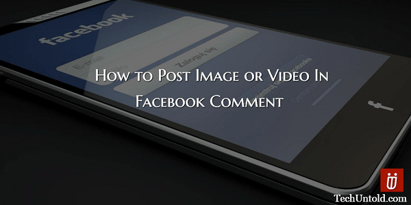 Facebook Yorum Konusunda Resim veya Video Gönderin