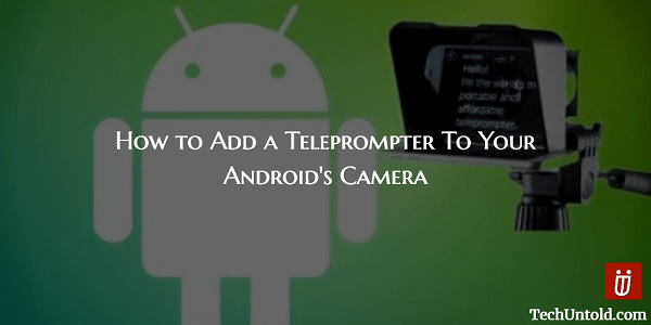 Teleprompter hozzáadása az Android kamerához