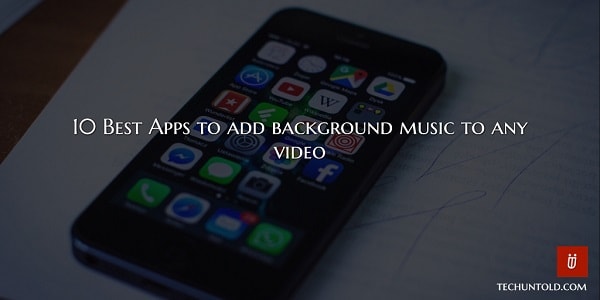 bästa apparna för att lägga till musik till videoklipp i Android eller iphone