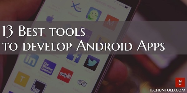 bedste værktøjer til at udvikle Android-apps - fremhævede